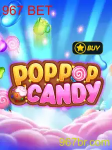 Explore o Empolgante Mundo de POPPOPCANDY com 967 BET